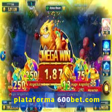 plataforma 600bet.com